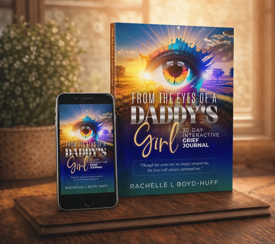 From the Eyes of a Daddy’s Girl by Rachelle Boyd-Huff